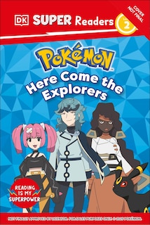 Front cover_DK Super Readers Level 2 Pokemon Here Come the Explorers