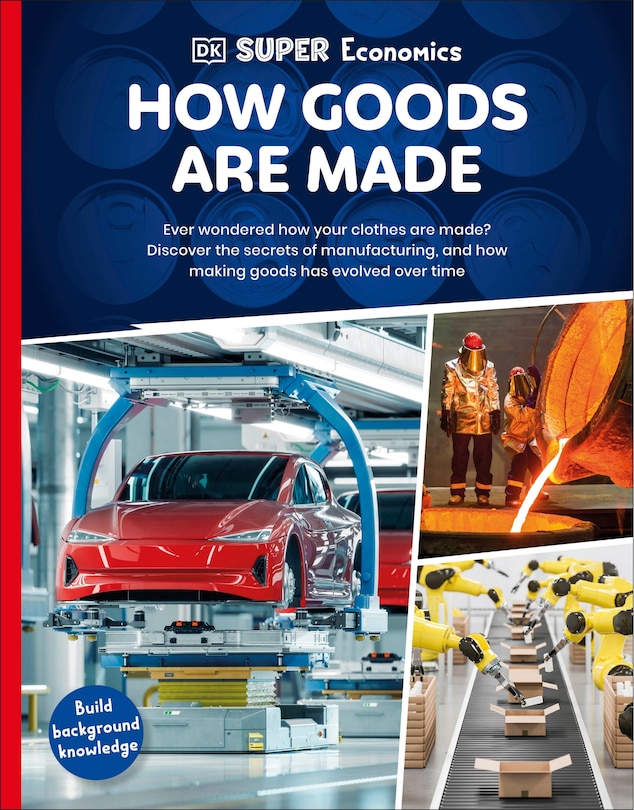 Front cover_DK Super Economics How Goods Are Made