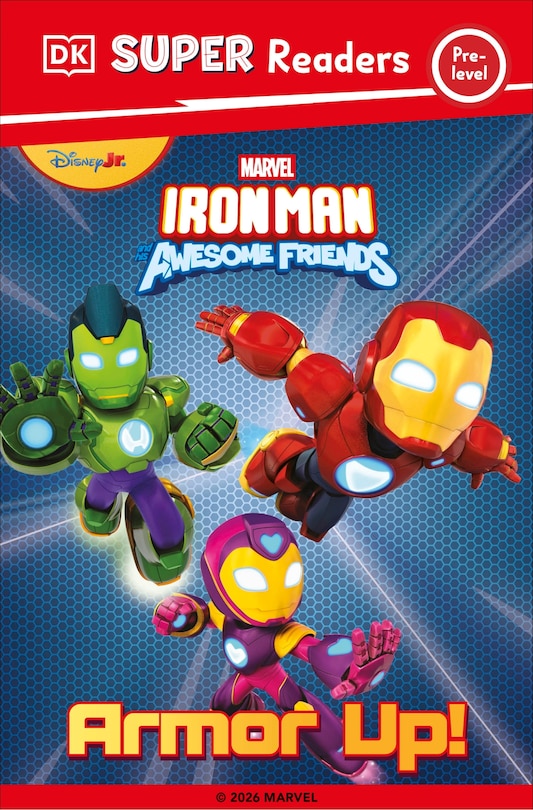 Front cover_DK Super Reader Pre-Level Iron Man and His Awesome Friends Armor Up!
