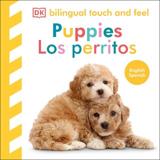 Couverture_Bilingual Baby Touch and Feel Puppies / Los perritos