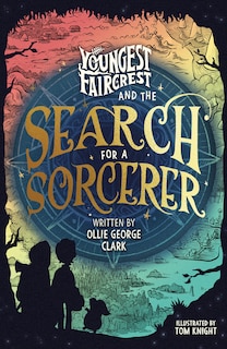 Front cover_Youngest Faircrest and the Search for a Sorcerer