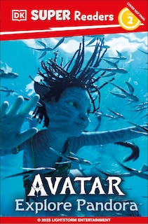 Front cover_DK Super Readers Level 2 Avatar Explore Pandora