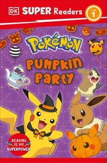 Front cover_DK Super Readers Level 1 Pok&eacute;mon Pumpkin Party