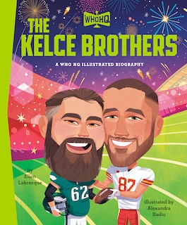 Front cover_The Kelce Brothers: A Who HQ Illustrated Biography