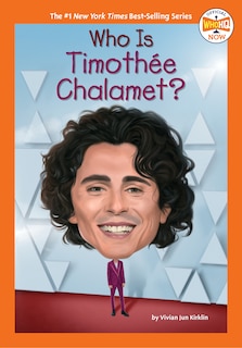 Front cover_Who Is Timoth&eacute;e Chalamet?