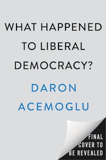 Couverture_What Happened to Liberal Democracy?