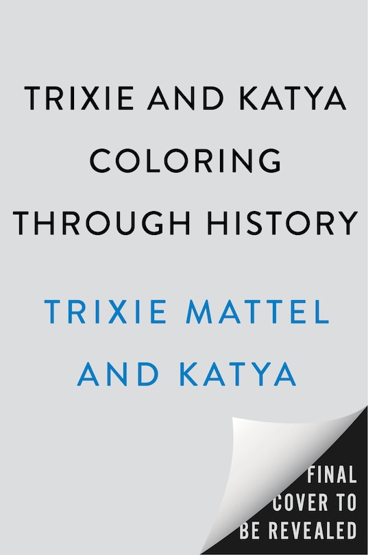 Couverture_Trixie and Katya Coloring Through History