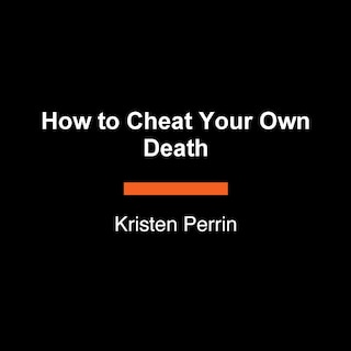 Front cover_How to Cheat Your Own Death