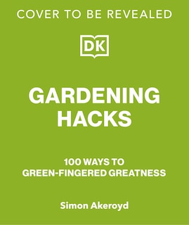 Front cover_Gardening Hacks