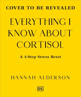 Couverture_Everything I Know About Cortisol