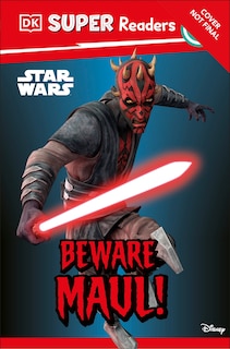 Front cover_DK Super Readers Level 3 Star Wars  Beware Maul!