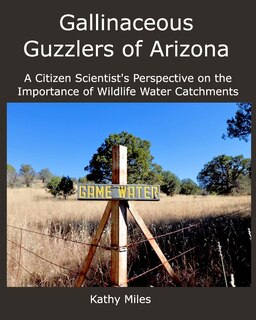 Couverture_Gallinaceous Guzzlers of Arizona