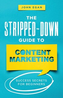 Couverture_The Stripped-Down Guide to Content Marketing