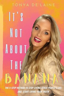 Front cover_It's Not About the Banana