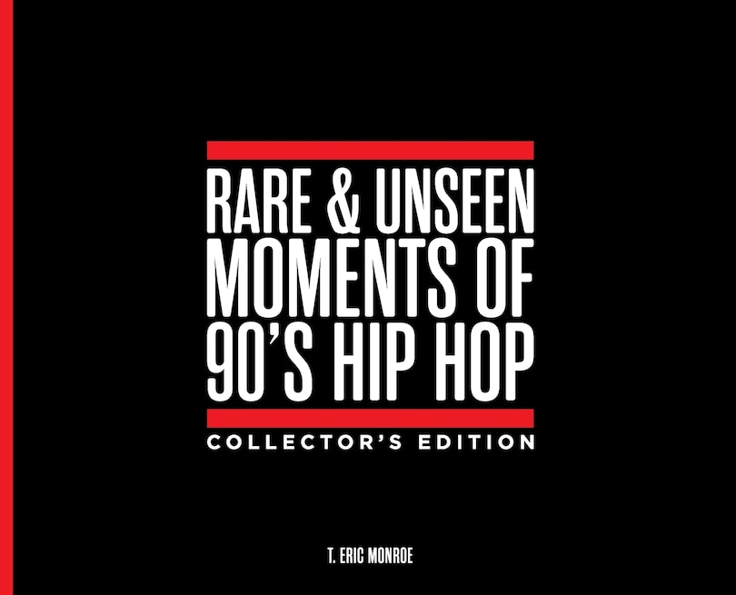 Front cover_Rare & Unseen Moments of 90's Hip Hop Collector's Edition