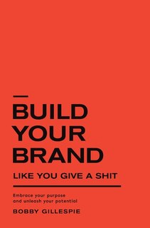 Front cover_Build Your Brand Like You Give a Sh!t