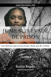 Front cover_Je Me Suis &Eacute;vad&eacute; de Prison
