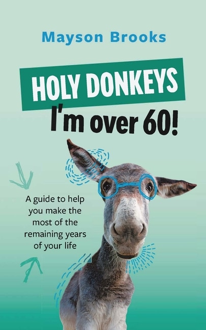 Couverture_Holy Donkeys, I'm over 60!
