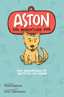 Couverture_Aston The Adventure Dog The Adventure of Getting His Name