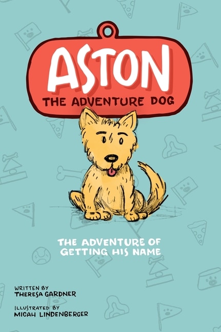 Couverture_Aston The Adventure Dog The Adventure of Getting His Name