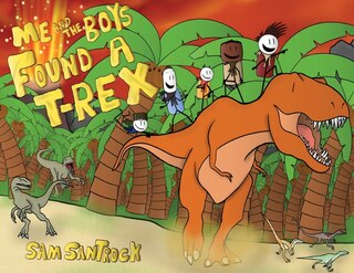 Front cover_Me and the Boys Found a T-Rex