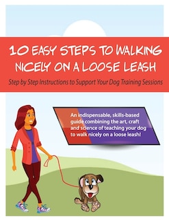 Front cover_10 Steps to Walking Nicely on a Loose Leash