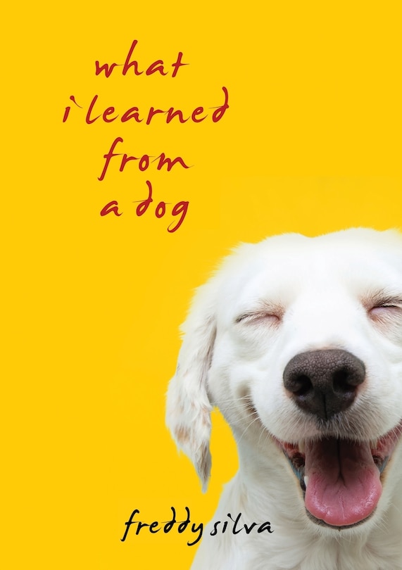 Front cover_What I Learned From A Dog