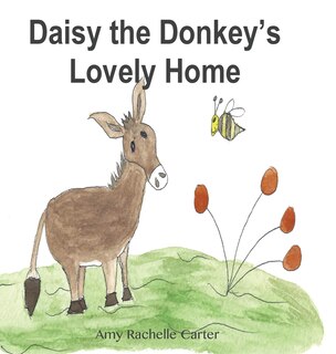 Front cover_Daisy the Donkey's Lovely Home
