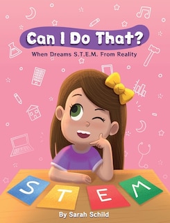 Front cover_Can I Do That? When Dreams S.T.E.M. From Reality