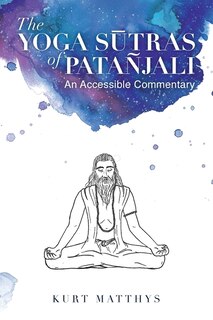 Front cover_The Yoga Sūtras of Patañjali An Accessible Commentary