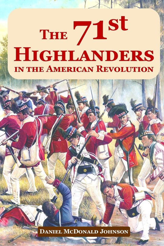 Front cover_The 71st Highlanders in the American Revolution