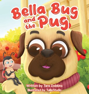 Couverture_Bella Bug and the Pug