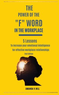 Front cover_The Power of the F Word in the Workplace