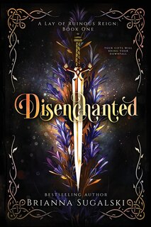 Front cover_Disenchanted (A Lay of Ruinous Reign