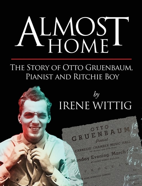 Couverture_Almost Home - The Story of Otto Gruenbaum, pianist and Ritchie Boy