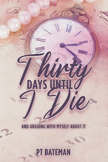 Front cover_Thirty Days Until I Die