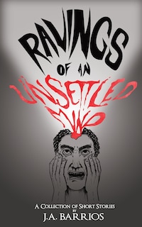 Front cover_Ravings of an Unsettled Mind