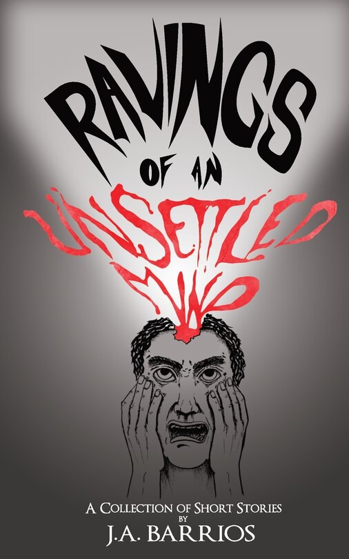 Front cover_Ravings of an Unsettled Mind