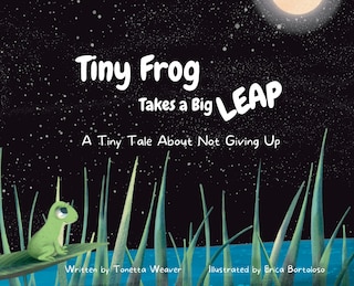 Front cover_Tiny Frog Takes a Big Leap