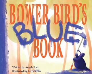 Front cover_Bower Bird's Blue Book