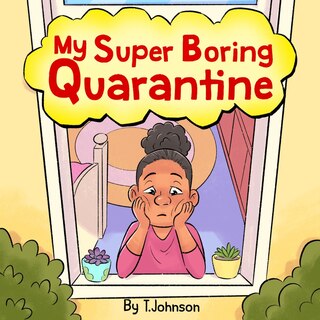 Front cover_My Super Boring Quarantine