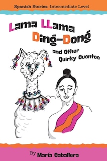 Couverture_Lama Llama Ding Dong and Other Quirky Cuentos
