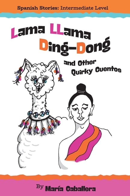 Couverture_Lama Llama Ding Dong and Other Quirky Cuentos