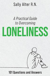 Front cover_A Practical Guide to Overcoming Loneliness