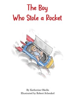 Front cover_The Boy Who Stole A Rocket