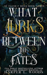 Front cover_What Lurks Between the Fates