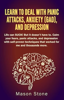 Couverture_Learn to deal with Panic Attacks, Anxiety (GAD), and Depression