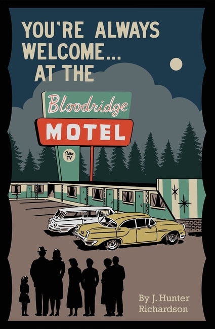 Front cover_You're Always Welcome... At the Bloodridge Motel