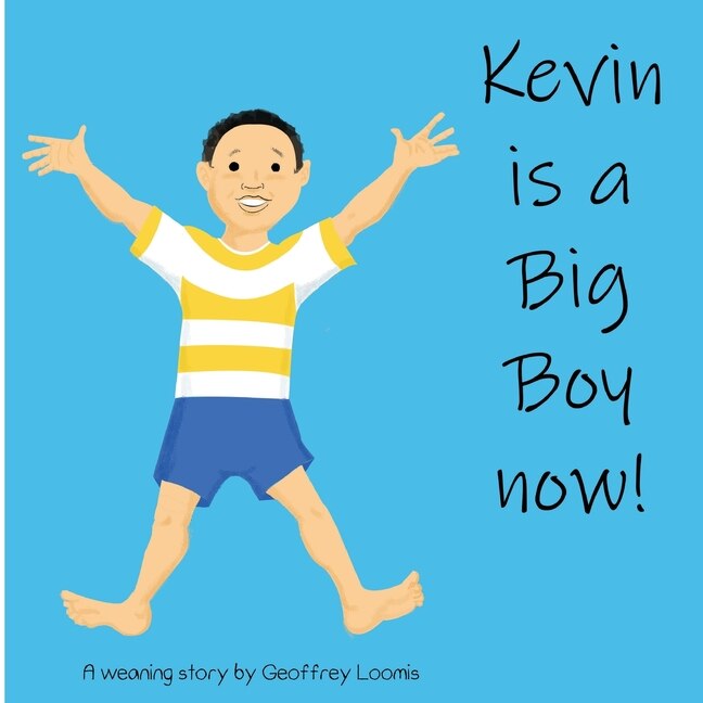 Front cover_Kevin is a Big Boy Now!