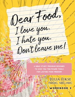 Front cover_Dear Food, I Love You. I Hate You. Don't Leave Me! Workbook 2